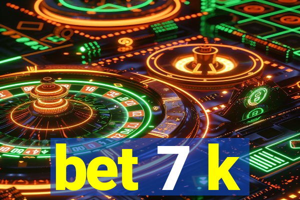 bet 7 k
